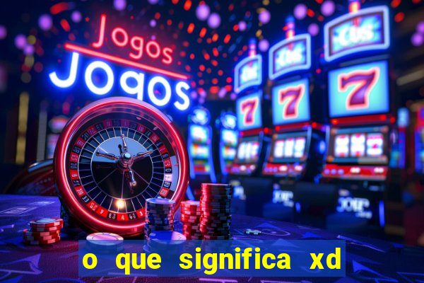 o que significa xd em jogos