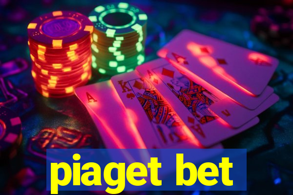 piaget bet