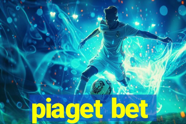 piaget bet