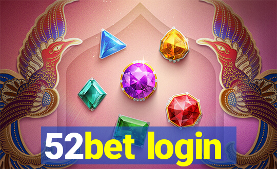 52bet login