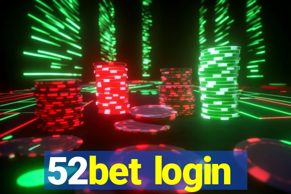 52bet login