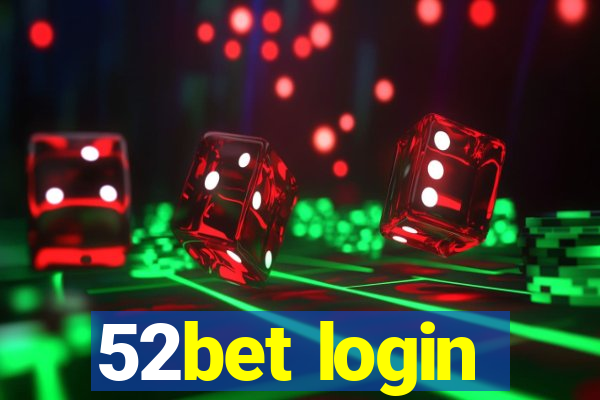 52bet login