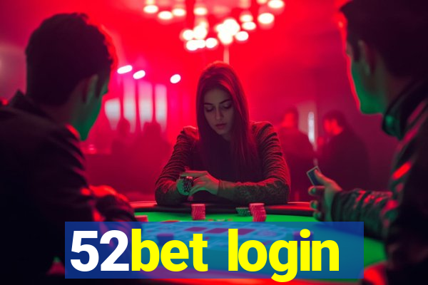 52bet login