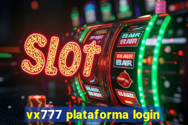 vx777 plataforma login