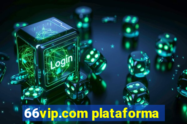 66vip.com plataforma