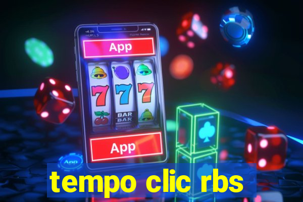 tempo clic rbs