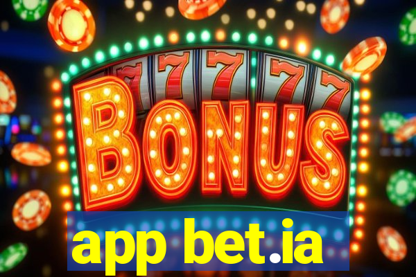 app bet.ia