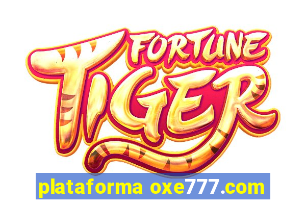 plataforma oxe777.com