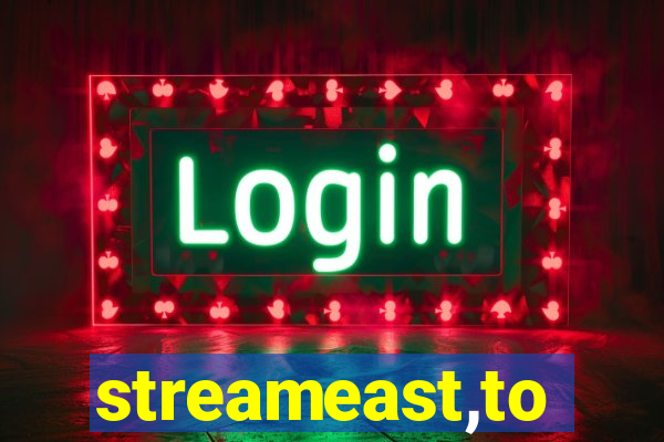 streameast,to