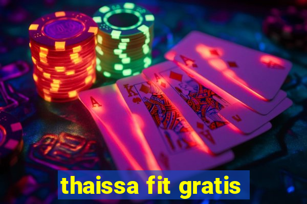 thaissa fit gratis