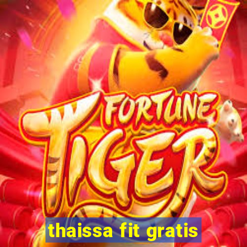 thaissa fit gratis