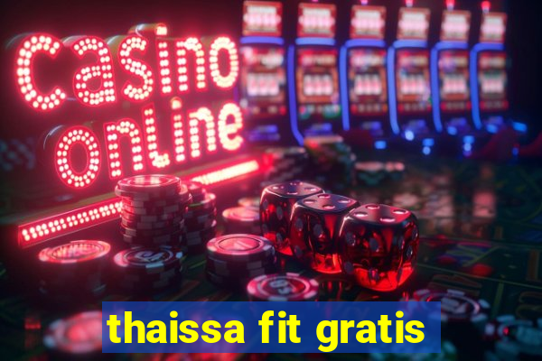 thaissa fit gratis