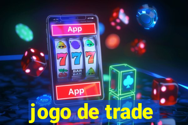 jogo de trade