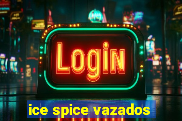 ice spice vazados