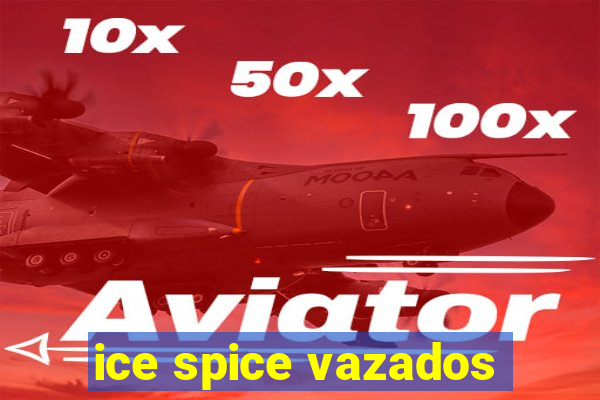 ice spice vazados