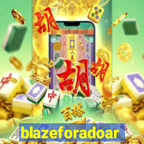 blazeforadoar