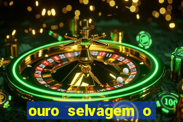 ouro selvagem o que aconteceu na vida real