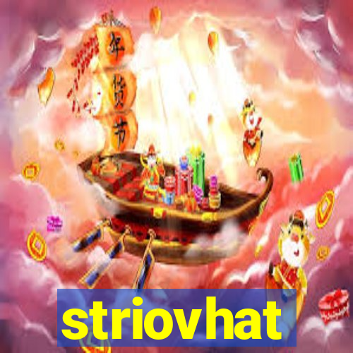 striovhat