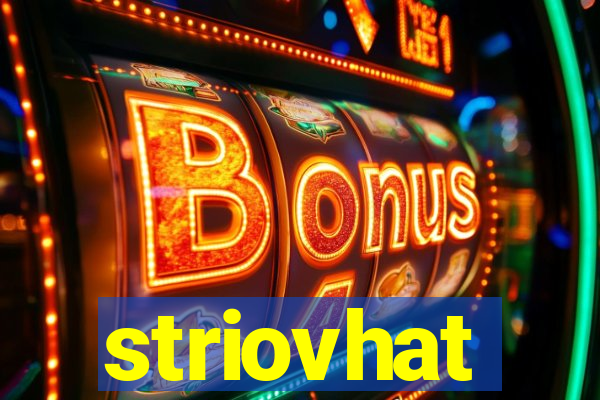 striovhat