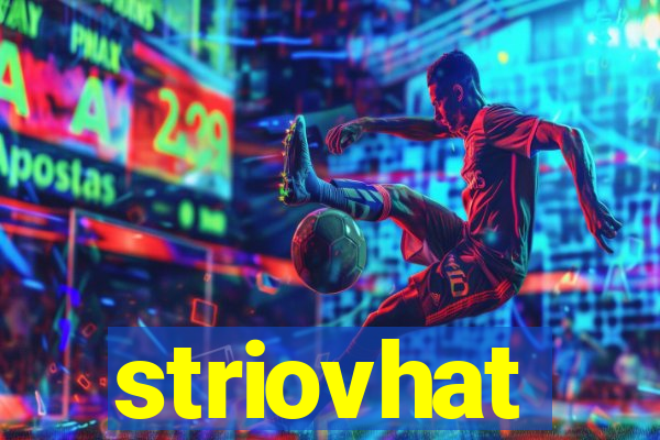 striovhat