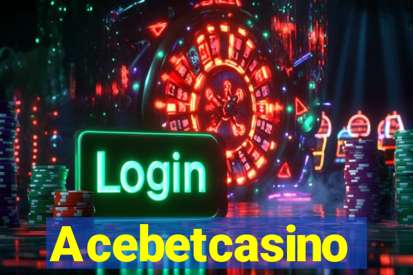 Acebetcasino