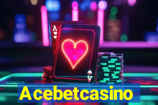 Acebetcasino