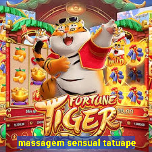 massagem sensual tatuape