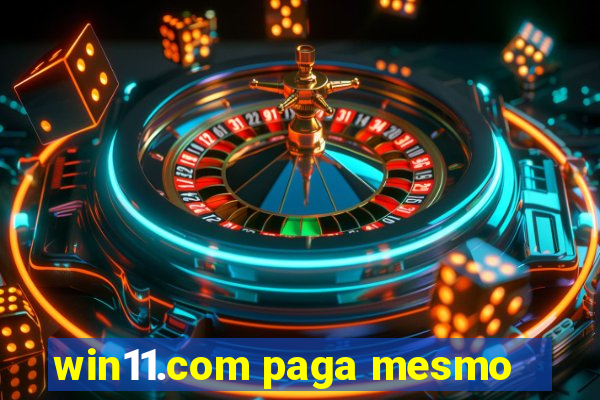 win11.com paga mesmo