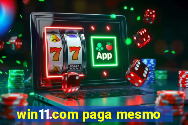 win11.com paga mesmo