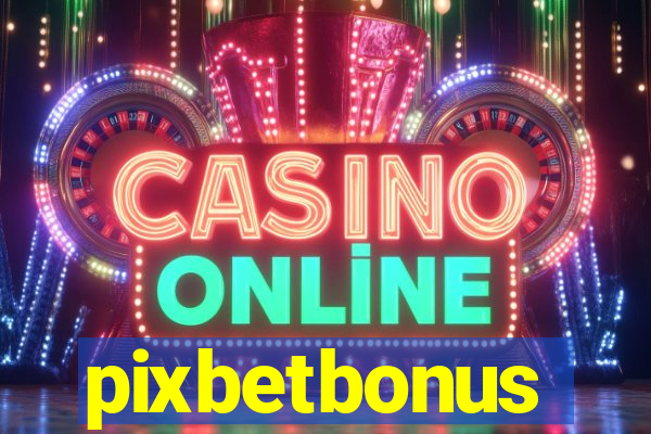 pixbetbonus