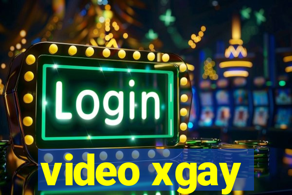 video xgay