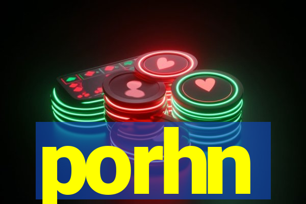 porhn