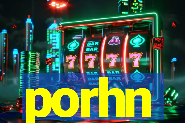 porhn