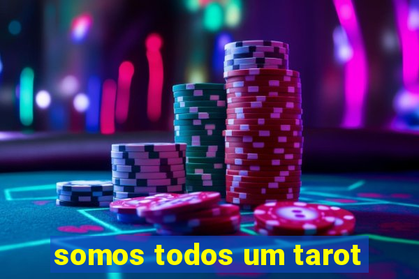 somos todos um tarot