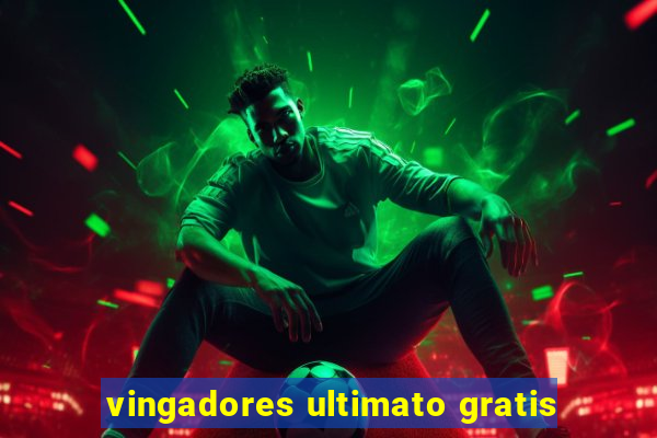 vingadores ultimato gratis