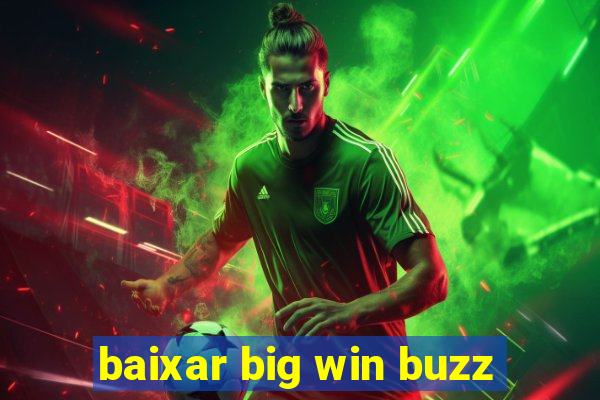 baixar big win buzz