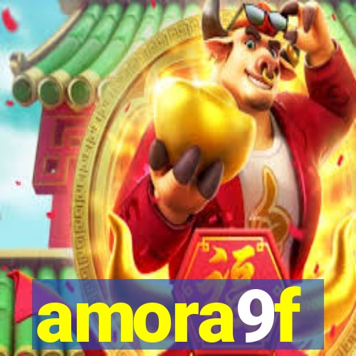 amora9f