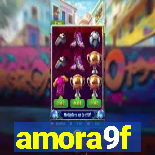 amora9f