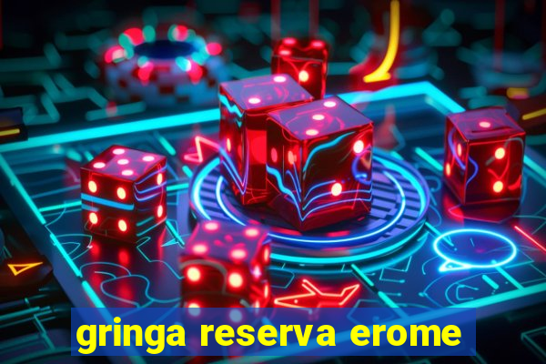 gringa reserva erome