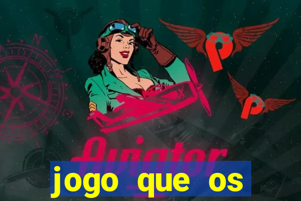 jogo que os famosos jogam para ganhar dinheiro