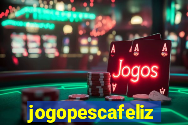 jogopescafeliz