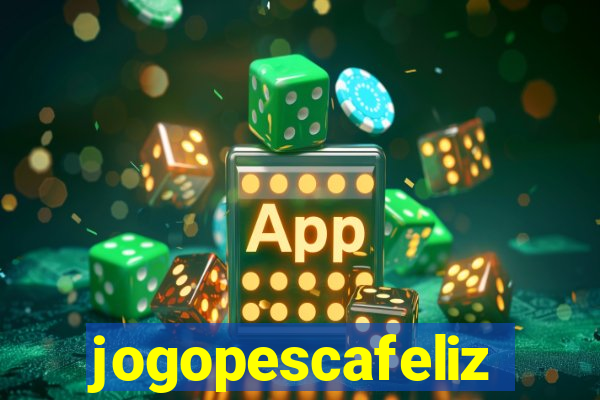 jogopescafeliz