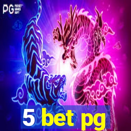 5 bet pg