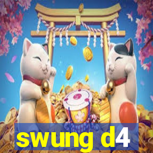 swung d4