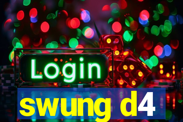 swung d4