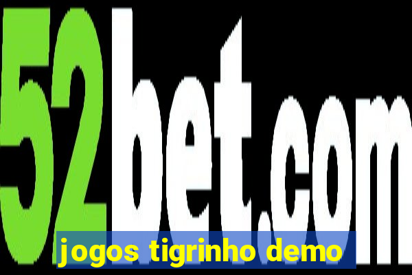 jogos tigrinho demo