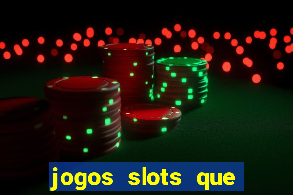 jogos slots que pagam no cadastro