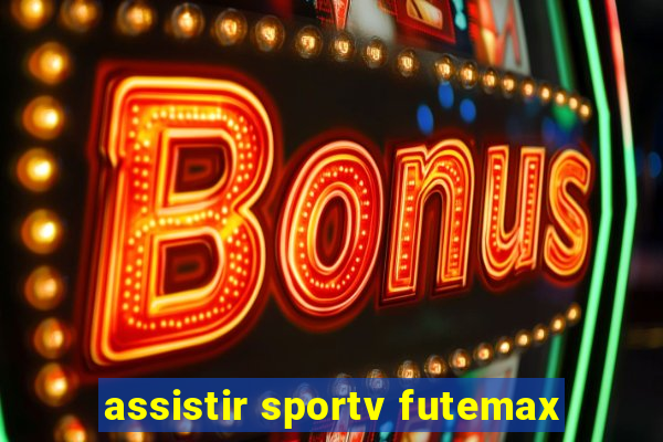 assistir sportv futemax