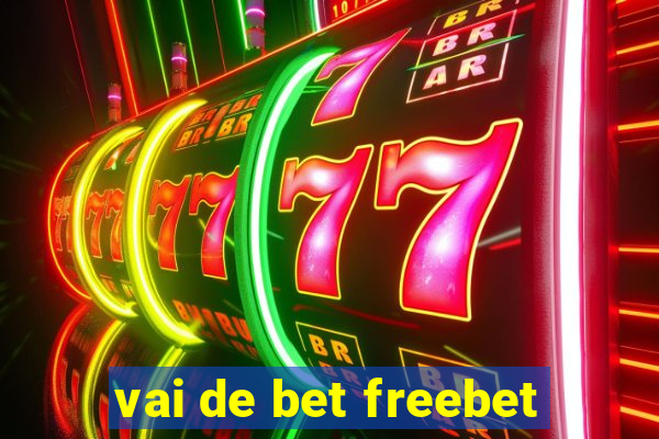 vai de bet freebet