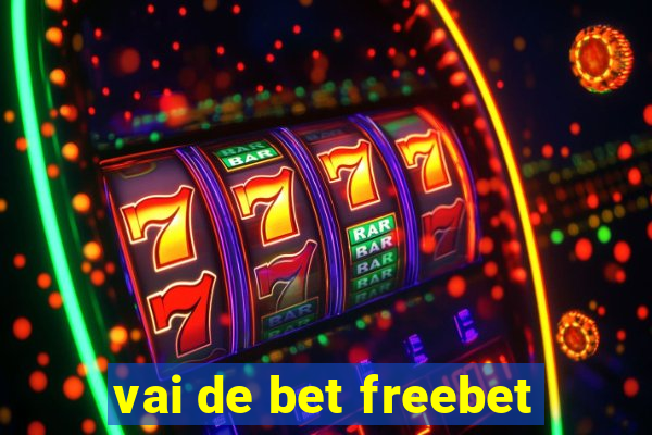 vai de bet freebet